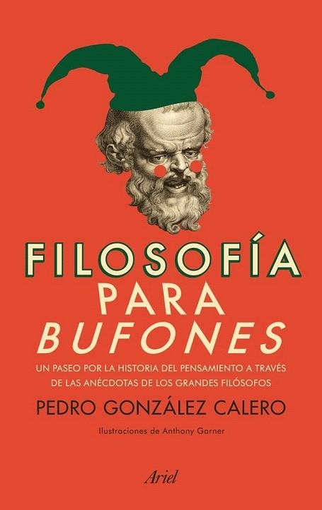 FILOSOFÍA PARA BUFONES | 9788434400344 | GONZÁLEZ CALERO, PEDRO | Llibreria La Gralla | Llibreria online de Granollers