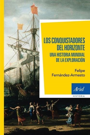 CONQUISTADORES DEL HORIZONTE, LOS  | 9788434401020 | FERNÁNDEZ-ARMESTO, FELIPE | Llibreria La Gralla | Llibreria online de Granollers