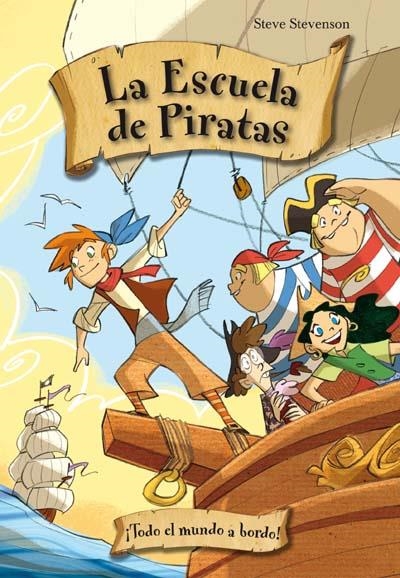 ESCUELA DE PIRATAS 2, LA. TODO EL MUNDO A BORDO | 9788492691326 | STEVENSON, STEVE | Llibreria La Gralla | Llibreria online de Granollers