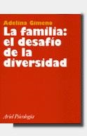 FAMILIA: EL DESAFÍO DE LA DIVERSIDAD, LA (ARIEL PSICOLOGÍA) | 9788434408807 | GIMENO, ADELINA | Llibreria La Gralla | Llibreria online de Granollers