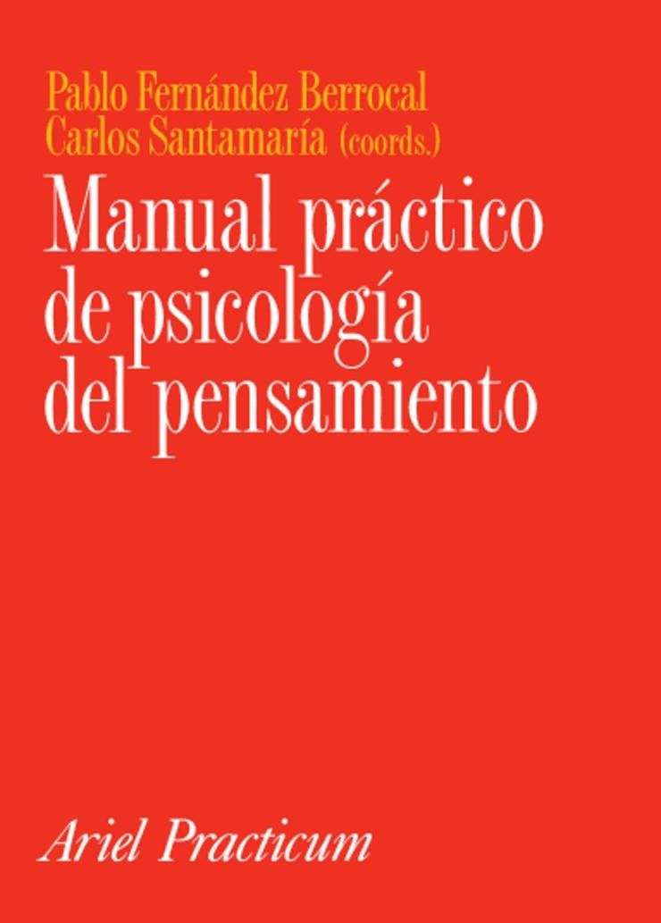 MANUAL PRACTICO DE PSICOLOGIA DEL PENSAMIENTO (PRACTICUM) | 9788434428829 | FERNANDEZ BERROCAL, PABLO; SANTAMARIA, CARLOS (COO | Llibreria La Gralla | Llibreria online de Granollers