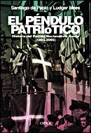 PENDULO PATRIOTICO, EL. HISTORIA DEL PARTIDO NACIONALISTA VA | 9788484326854 | PABLO, SANTIAGO DE / MEES, LUDGER | Llibreria La Gralla | Llibreria online de Granollers