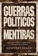 GUERRAS POLITICOS Y MENTIRAS | 9788484327349 | REGAN, GEOFFREY | Llibreria La Gralla | Librería online de Granollers