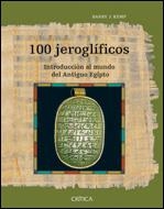 100 JEROGLIFICOS. INTRODUCCION AL MUNDO DEL ANTIGUO EGIPTO | 9788484327172 | KEMP, BARRY J. | Llibreria La Gralla | Llibreria online de Granollers