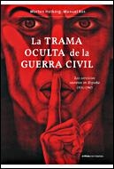 TRAMA OCULTA DE LA GUERRA CIVIL, LA | 9788484327332 | HEIBERG, MORTEN/ ROS AGUDO, MANUEL | Llibreria La Gralla | Llibreria online de Granollers