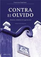 CONTRA EL OLVIDO | 9788484327943 | ESPINOSA, FRANCISCO | Llibreria La Gralla | Llibreria online de Granollers