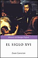 SIGLO XVI, EL (HISTORIA DE EUROPA OXFORD) | 9788484327479 | CAMERON, EUAN | Llibreria La Gralla | Llibreria online de Granollers