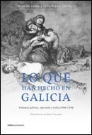 LO QUE HAN HECHO EN GALICIA | 9788484327820 | JUANA, JESUS DE / PRADA, JULIO | Llibreria La Gralla | Llibreria online de Granollers