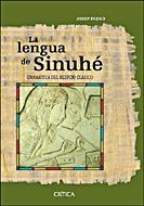 LENGUA DE SINUHE, LA. GRAMATICA DEL EGIPCIO CLASICO | 9788484328643 | PADRO, JOSEP | Llibreria La Gralla | Librería online de Granollers