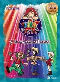 KIKA SUPERBRUJA Y LA MAGIA DEL CIRCO  | 9788421686638 | KNISTER | Llibreria La Gralla | Librería online de Granollers