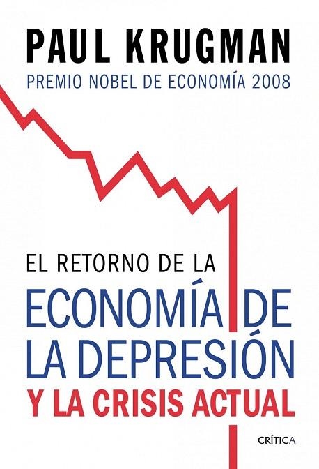 RETORNO DE LA ECONOMIA DE LA DEPRESION Y LA CRISIS ACTUAL | 9788474238570 | KRUGMAN, PAUL | Llibreria La Gralla | Llibreria online de Granollers