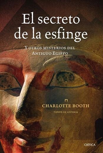 SECRETO DE LA ESFINGE Y OTROS MISTERIOS DEL ANTIGUO EGIPTO, EL | 9788498920505 | BOOTH, CHARLOTTE | Llibreria La Gralla | Llibreria online de Granollers