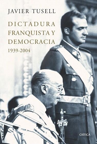 DICTADURA FRANQUISTA Y DEMOCRACIA (1934-2004)  | 9788498920833 | TUSELL, JAVIER | Llibreria La Gralla | Llibreria online de Granollers