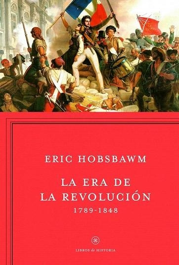 ERA DE LA REVOLUCIÓN, LA. 1789-1848 | 9788498921885 | HOBSBAWN, ERIC | Llibreria La Gralla | Llibreria online de Granollers