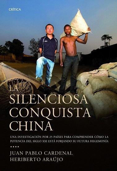 SILENCIOSA CONQUISTA CHINA, LA | 9788498922578 | CARDENAL, JUAN PABLO / ARAUJO, HERIBERTO | Llibreria La Gralla | Llibreria online de Granollers