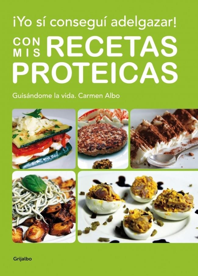 YO SÍ CONSEGUÍ ADELGAZAR CON MIS RECETAS PROTÉICAS | 9788425347924 | ALBO, CARMEN | Llibreria La Gralla | Librería online de Granollers