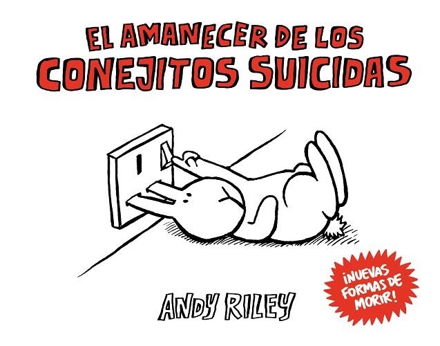 AMANECER DE LOS CONEJITOS SUICIDAS, EL | 9788492769933 | RILEY, ANDY | Llibreria La Gralla | Librería online de Granollers