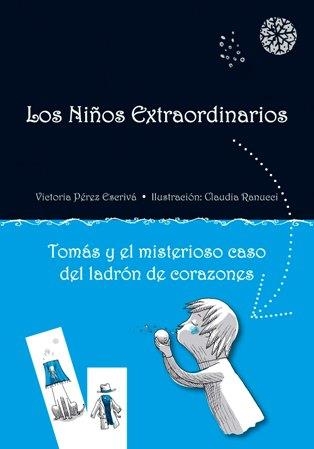 TOMÁS Y EL MISTERIOSO CASO DEL LADRÓN DE CORAZONES (LOS NIÑOS EXTRAORDINARIOS, 2) | 9788479429119 | PEREZ ESCRIVA, VICTORIA | Llibreria La Gralla | Librería online de Granollers