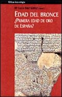 EDAD DEL BRONCE PRIMERA EDAD DE ORO DE ESPAÑA, LA | 9788484322993 | RUIZ-GALVEZ PRIEGO, MARISA | Llibreria La Gralla | Llibreria online de Granollers