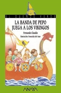 BANDA DE PEPO JUEGA A LOS VIKINGOS, LA (DUENDE VERDE 180) | 9788467829150 | CLAUDÍN, FERNANDO | Llibreria La Gralla | Llibreria online de Granollers