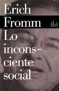 LO INCONSCIENTE SOCIAL (OBRA POSTUMA 2) | 9788449308628 | FROMM. ERICH | Llibreria La Gralla | Llibreria online de Granollers