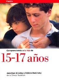 COMPRENDIENDO A TU HIJO DE 15-17 AÑOS | 9788449305474 | BRADLEY, JONATHAN/ DUBINSKY | Llibreria La Gralla | Llibreria online de Granollers