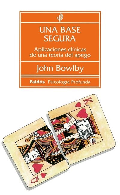 BASE SEGURA, UNA (PSICOLOGIA PROFUNDA 134) | 9788449302015 | BOWLBY, JOHN | Llibreria La Gralla | Llibreria online de Granollers