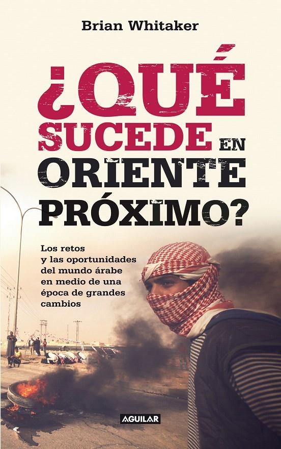 QUÉ SUCEDE EN ORIENTE PRÓXIMO?  | 9788403011410 | WHITAKER, BRIAN | Llibreria La Gralla | Llibreria online de Granollers