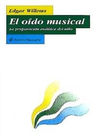 OIDO MUSICAL, EL (EDUCADOR 157) | 9788449310096 | WILLEMS, EDGAR | Llibreria La Gralla | Llibreria online de Granollers