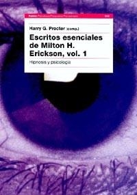 ESCRITOS ESENCIALES DE MILTON H ERICKSON VOL 1 (PSPSPS 202) | 9788449310676 | PROCTER, HARRY G. (COMP) | Llibreria La Gralla | Llibreria online de Granollers