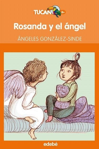 ROSANDA Y EL ÁNGEL (TUCÁN NARANJA) | 9788468303024 | GONZALEZ SINDE, ÁNGELES | Llibreria La Gralla | Librería online de Granollers