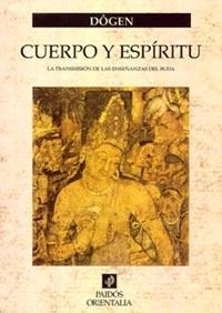CUERPO Y ESPIRITU | 9788449312564 | DOGEN | Llibreria La Gralla | Llibreria online de Granollers