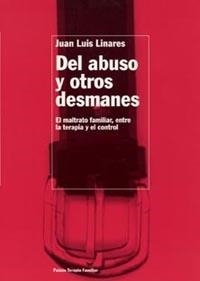 DEL ABUSO Y OTROS DESMANES | 9788449312762 | LINARES, JUAN LUIS | Llibreria La Gralla | Llibreria online de Granollers