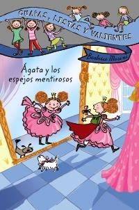 ÁGATA Y LOS ESPEJOS MENTIROSOS (GUAPAS LISTAS Y VALIENTES 1) | 9788466795401 | MASINI, BEATRICE | Llibreria La Gralla | Librería online de Granollers
