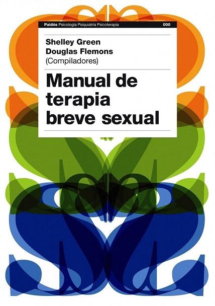MANUAL DE TERAPIA BREVE SEXUAL | 9788449323188 | GREEN, SHELLEY/ FLEMONS, DOUGLAS (COMP.) | Llibreria La Gralla | Librería online de Granollers