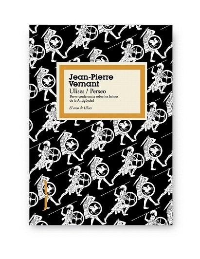 ULISES  PERSEO. BREVE CONFERENCIA SOBRE LOS HEROES DE LA ANTIGÜEDAD | 9788449323317 | VERNANT, JEAN PIERRE | Llibreria La Gralla | Llibreria online de Granollers