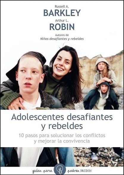 ADOLESCENTES DESAFIANTES Y REBELDES (GUIAS PARA PADRES) | 9788449324994 | BARKLEY, RUSSELL A. | Llibreria La Gralla | Librería online de Granollers