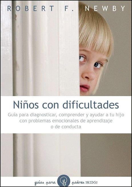 NIÑOS CON DIFICULTADES (GUIAS PARA PADRES) | 9788449325335 | NEWBY, ROBERT F. | Llibreria La Gralla | Librería online de Granollers