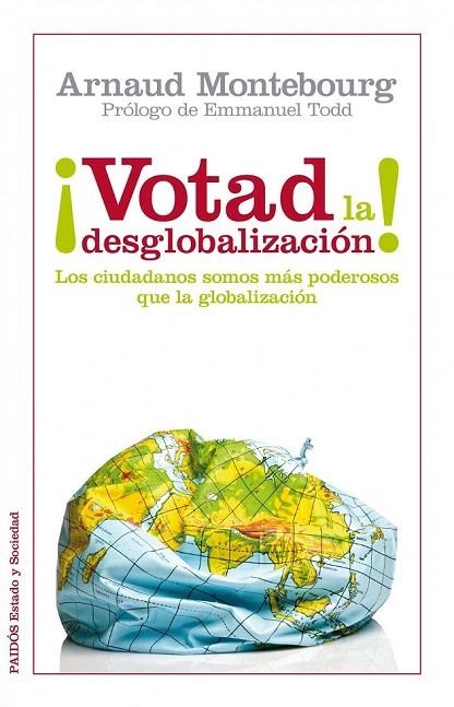 VOTAD LA DESGLOBALIZACION | 9788449326288 | MONTEBOURG, ARNAUD | Llibreria La Gralla | Librería online de Granollers