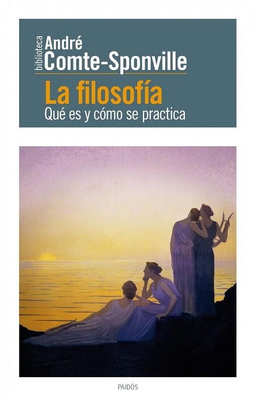 FILOSOFÍA, LA. QUÉ ES Y CÓMO SE PRACTICA | 9788449326776 | COMTE SPONVILLE, ANDRE | Llibreria La Gralla | Llibreria online de Granollers