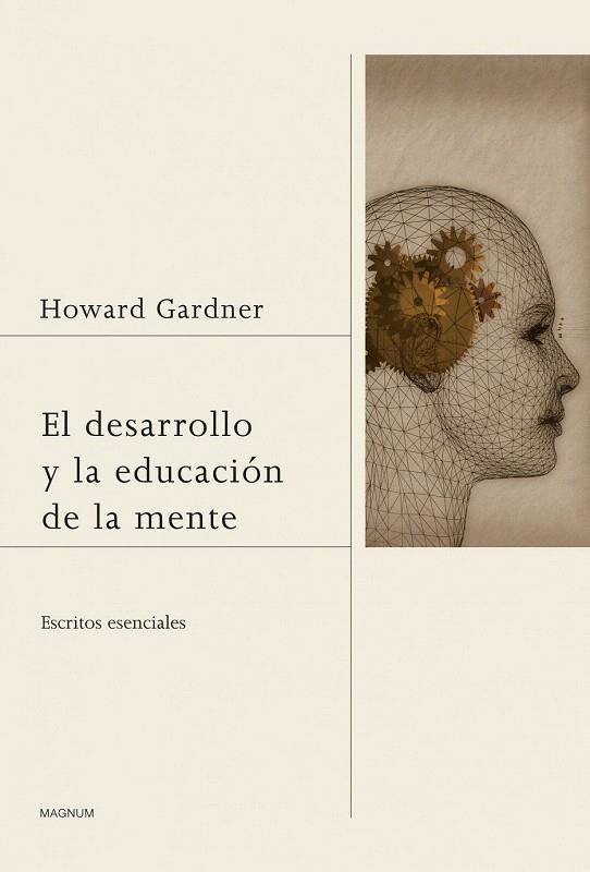 DESARROLLO Y LA EDUCACIÓN DE LA MENTE, EL. ESCRITOS ESENCIALES | 9788449327421 | GARDNER, HOWARD | Llibreria La Gralla | Llibreria online de Granollers