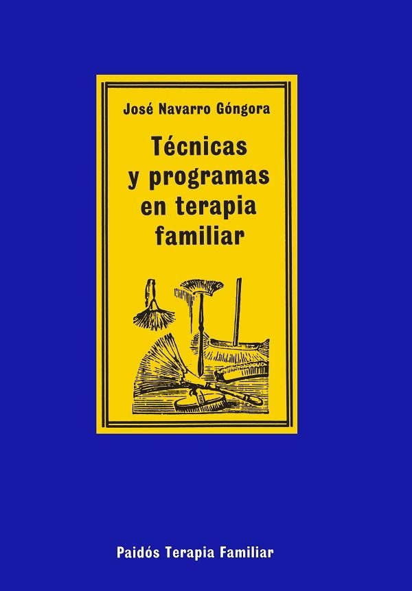 TECNICAS Y PROGRAMAS EN TERAPIA FAMILIAR | 9788475098302 | JOSE NAVARRO GONGORA | Llibreria La Gralla | Librería online de Granollers