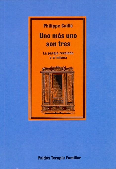 UNO MAS UNO SON TRES | 9788475098241 | PHILIPPE CAILLE | Llibreria La Gralla | Librería online de Granollers