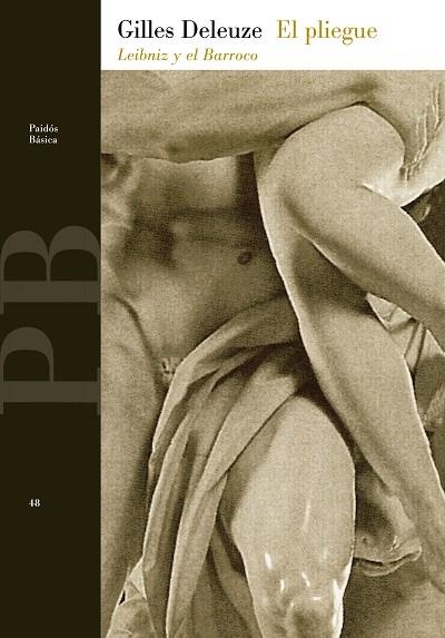 PLIEGUE, EL : LEIBNIZ Y EL BARROCO (PAIDOS STUDIO) | 9788475095561 | Deleuze, Gilles | Llibreria La Gralla | Llibreria online de Granollers