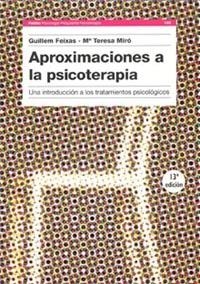 APROXIMACIONES A LA PSICOTERAPIA. UNA INTRODUCCION | 9788475099491 | FEIXAS, GUILLEM | Llibreria La Gralla | Llibreria online de Granollers