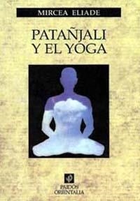 PATAÑJALI Y EL YOGA | 9788475092737 | ELIADE, MIRCEA | Llibreria La Gralla | Librería online de Granollers