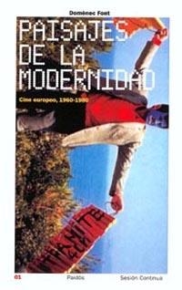 PAISAJES DE LA MODERNIDAD. CINE EUROPEO 1960-1980 | 9788449312250 | FONT, DOMENEC | Llibreria La Gralla | Llibreria online de Granollers