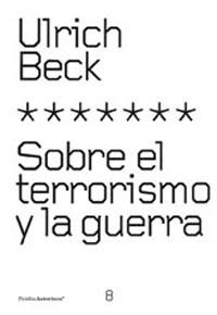 SOBRE EL TERRORISMO Y LA GUERRA | 9788449313868 | BECK, U. | Llibreria La Gralla | Llibreria online de Granollers