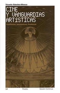 CINE Y VANGUARDIAS ARTISTICAS | 9788449315282 | SANCHEZ BIOSCA, VICENTE | Llibreria La Gralla | Llibreria online de Granollers