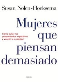 MUJERES QUE PIENSAN DEMASIADO | 9788449315459 | NOLEN HOEKSEMA, SUSAN | Llibreria La Gralla | Llibreria online de Granollers